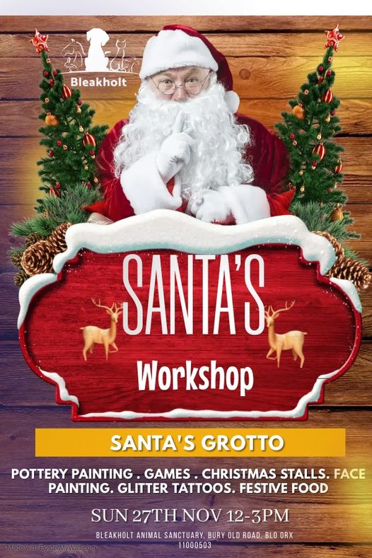 Santa's Workshop Sunday 27 November! – Bleakholt Animal Sanctuary